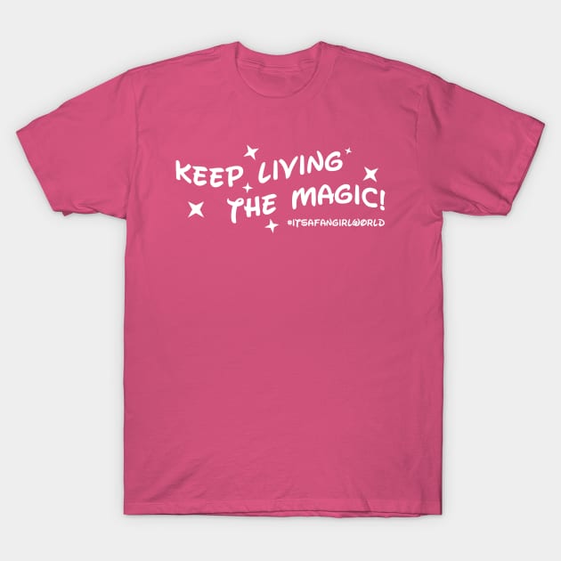 Keep Living the Magic Blanche T-Shirt by DisneyPocketGuide